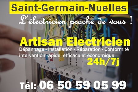 Electricien à Saint-Germain-Nuelles - Electricité à Saint-Germain-Nuelles - Coupure de courant à Saint-Germain-Nuelles - Coupure d'électricité à Saint-Germain-Nuelles - Installation électrique à Saint-Germain-Nuelles - Dépannage Vitrier Saint-Germain-Nuelles - Réparation électrique à Saint-Germain-Nuelles - Urgence dépannage électrique à Saint-Germain-Nuelles - Electricien Saint-Germain-Nuelles pas cher - sos électricien Saint-Germain-Nuelles - urgence electricien Saint-Germain-Nuelles - electricien Saint-Germain-Nuelles ouvert le dimanche - Mise aux normes compteur électrique à Saint-Germain-Nuelles