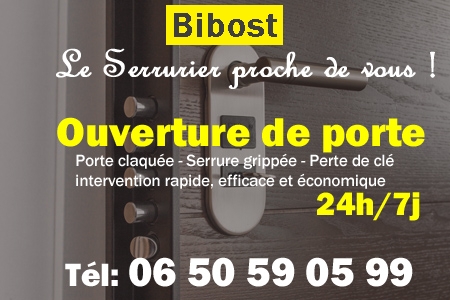 Ouverture de porte Bibost - Porte claquée Bibost - Porte fermée Bibost - serrure bloquée Bibost - serrure grippée Bibost