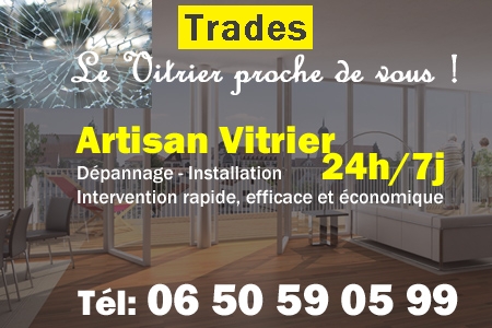 Vitrier à Trades - Vitre à Trades - Vitriers à Trades - Vitrerie Trades - Double vitrage à Trades - Dépannage Vitrier Trades - Remplacement vitre Trades - Urgent Vitrier Trades - Vitrier Trades pas cher - sos vitrier Trades - urgence vitrier Trades - vitrier Trades ouvert le dimanche